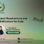 Balakot Misadventure and Edifications for India