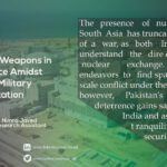 Role of nuclear weapons in ensuring peace amidst escalating military modernization