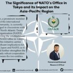 The Significance of NATO’s Office in Tokyo and its Impact on the Asia-Pacific Region