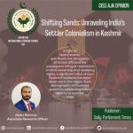 Shifting Sands: Unraveling India’s Settler Colonialism in Kashmir