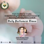 From Conflict to Cradle: Understanding the Multifaceted Causes of Alarming Fertility Rates in IIOJK