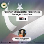 Pakistan’s Support for Palestine is Stringer than Ever