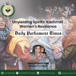 Unyielding Spirits: Kashmiri Women’s Resilience