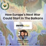 How Europe’s Next War Could Start In The Balkans